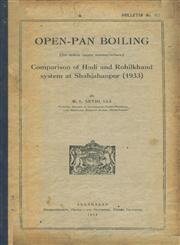 Open-Pan Boiling - For White Sugar Manufacture Comparison of Hadi and Rohilkhand System at Shahjahanpur (1933)