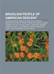 Brazilian people of American descent Dionne Warwick, American Brazilian, Jordana Brewster, Dorothy Stang, Robert Drysdale, Gabriel Ferrari,1233107941,9781233107940