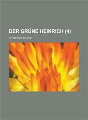 Der Grüne Heinrich (4),1234935929,9781234935924