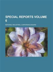 Special Reports Volume 6,123687112X,9781236871121
