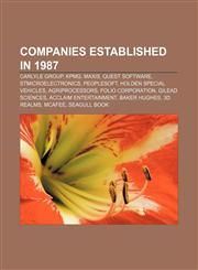 Companies established in 1987 Carlyle Group, KPMG, Maxis, Quest Software, STMicroelectronics, PeopleSoft, Holden Special Vehicles,115768162X,9781157681625