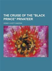 The Cruise of the Black Prince Privateer,1230436154,9781230436159