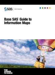Base SAS(R) Guide to Information Maps,1590478665,9781590478660