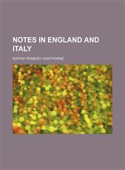 Notes in England and Italy,1154799123,9781154799125