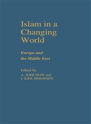 Islam in a Changing World Europe and the Middle East,0700705082,9780700705085