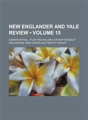 New Englander and Yale Review (Volume 15),1153870908,9781153870900