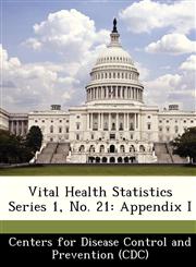 Vital Health Statistics Series 1, No. 21 Appendix I,1249028418,9781249028413