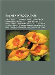 Tolkien Introduction Angband, Bill Ferny, Ossë, Siege of Angband, A Elbereth Gilthoniel, Douglas A. Anderson, Roverandom, Caradhras,1155932471,9781155932477