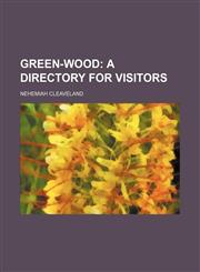 Green-Wood; A Directory for Visitors,1151394084,9781151394088