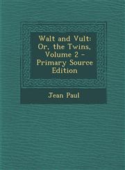 Walt and Vult Or, the Twins, Volume 2 - Primary Source Edition,1293502707,9781293502709
