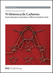 N-Heterocyclic Carbenes From Laboratory Curiosities to Efficient Synthetic Tools,1849730423,9781849730426
