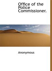 Office of the Police Commissioner.,1115357972,9781115357975