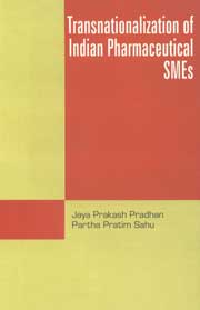 Transnationalization of Indian Pharmaceutical SMEs 1st Published,8189640569,9788189640569