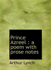 Prince Azreel a poem with prose notes,1116014017,9781116014013