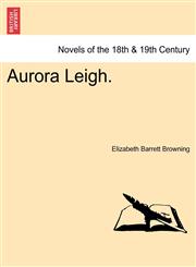 Aurora Leigh.,1241155356,9781241155353