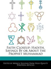 Faith Closeup Hadith, Sayings By or About the Prophet Muhammad,1276171552,9781276171557