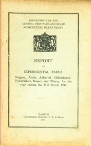 Report on Experimental Farms Nagpur, Akola, Adhartal, Chhindwara, Powarkhera, Raipur and Tharsa for the Year Ending the 31st Marcg, 1940