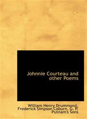 Johnnie Courteau and other Poems,1140583735,9781140583738