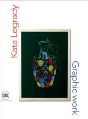 Kata Legrady Graphic Work,885721964X,9788857219646