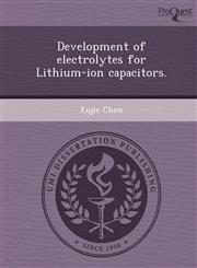 Development of electrolytes for Lithium-ion capacitors.,1249892279,9781249892274