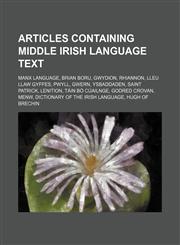 Articles containing Middle Irish language text Manx language, Brian Boru, Gwydion, Rhiannon, Lleu Llaw Gyffes, Pwyll, Gwern, Ysbaddaden,1234590638,9781234590635