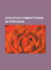 Athletics Competitions in Portugal 1985 Iaaf World Cross Country Championships, 1998 Ibero-American Championships in Athletics, 2000 Iaaf World Cross,1155815408,9781155815404