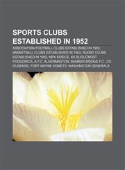 Sports clubs established in 1952 Association football clubs established in 1952, Basketball clubs established in 1952,1156614384,9781156614389