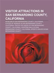 Visitor attractions in San Bernardino County, California Museums in San Bernardino County, California,1233295624,9781233295623