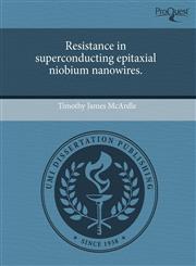 Resistance in superconducting epitaxial niobium nanowires.,1243699361,9781243699367