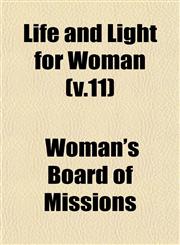 Life and Light for Woman (v.11),1153251396,9781153251396