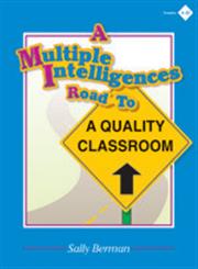 A Multiple Intelligences Road to a Quality Classroom,1575170051,9781575170053