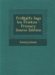 Friðþjófs Saga Ins Frœkna - Primary Source Edition,129315637X,9781293156377