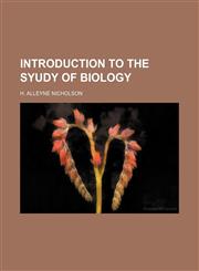 Introduction to the Syudy of Biology,1151512354,9781151512352