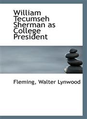 William Tecumseh Sherman as College President,1113551844,9781113551849