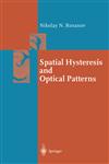 Spatial Hysteresis and Optical Patterns,3540427937,9783540427933