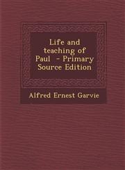 Life and Teaching of Paul,1287597394,9781287597391