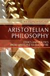 Aristotelian Philosophy Ethics and Politics from Aristotle to Macintyre,0745619762,9780745619767