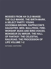 Mosses from an Old Manse Volume 1-2,115378971X,9781153789714