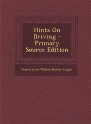 Hints on Driving - Primary Source Edition,1293906530,9781293906538