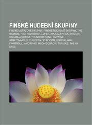 Finské hudební skupiny Finské metalové skupiny, Finské rockové skupiny, The Rasmus, HIM, Nightwish, Lordi, Apocalyptica, Waltari,1232828785,9781232828785