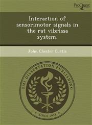 Interaction of sensorimotor signals in the rat vibrissa system.,1248990331,9781248990339