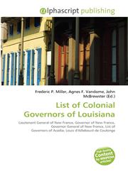 List of Colonial Governors of Louisiana,6135643665,9786135643664