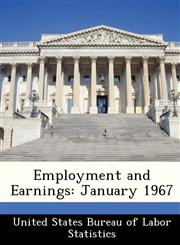 Employment and Earnings January 1967,1288418191,9781288418190