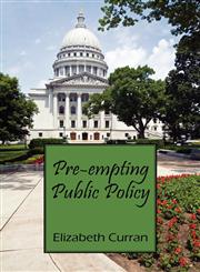 Pre-empting Public Policy,1432791346,9781432791346