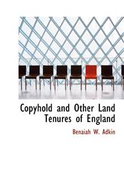 Copyhold and Other Land Tenures of England,1115260367,9781115260367