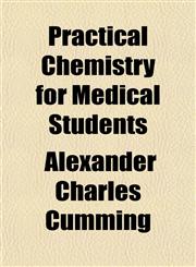 Practical Chemistry for Medical Students,1154817962,9781154817966