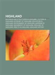Highland Buildings and structures in Highland, Culture in Highland, Economy of Highland, Education in Highland, Environment of Highland,1157403840,9781157403845