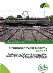 Cranmore West Railway Station,6136970686,9786136970684