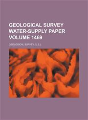 Geological Survey Water-Supply Paper Volume 1469,1234039028,9781234039028