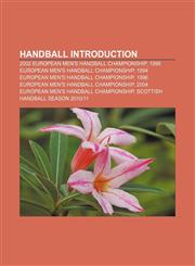 Handball Introduction 2002 European Men's Handball Championship, 1998 European Men's Handball Championship,1157403468,9781157403463